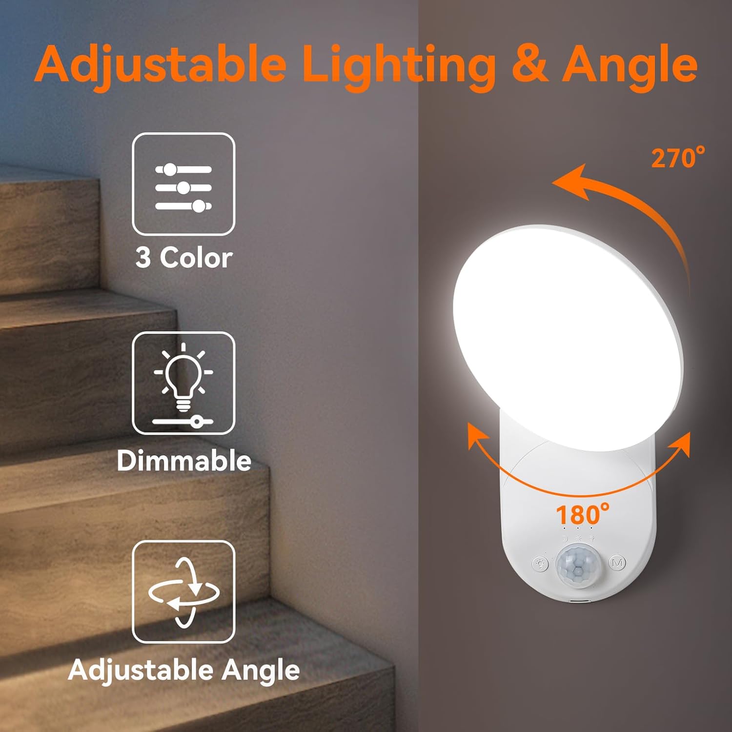 Adjustable lighting and angle feature of a night light on a staircase.